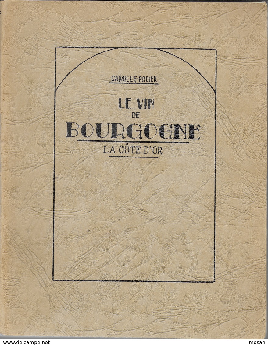 Le Vin De Bourgogne. La Côte D'Or. Camille Rodier. Edition 1920. L. Damidot, Editeur. Dijon. - 1901-1940