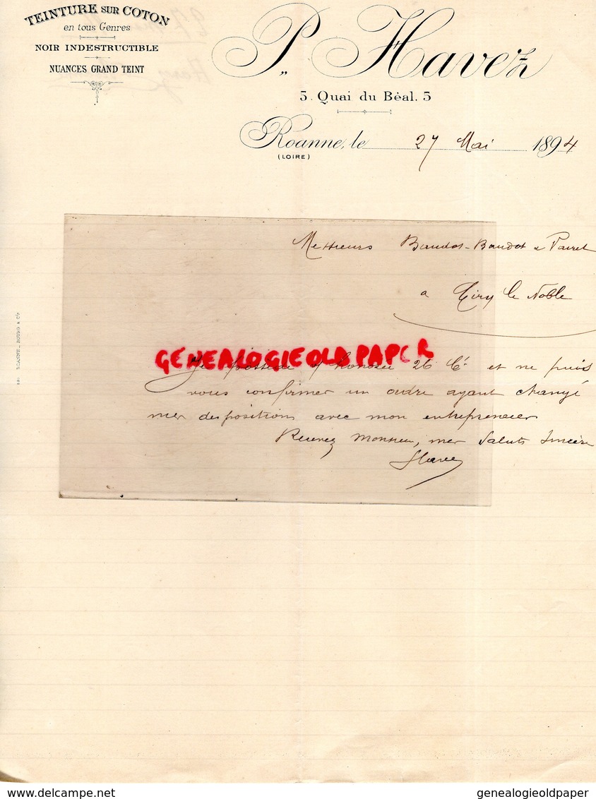 42- ROANNE - RARE LETTRE MANUSCRITE  P. HAVEZ- TEINTURE SUR COTON NOIR- 5 QUAI DU BEAL- 1894 - Vestiario & Tessile