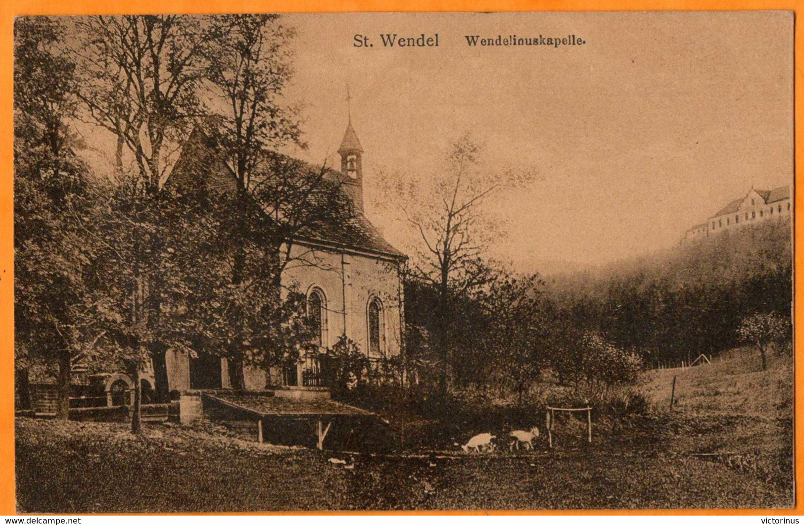 ST WENDEL  -  WENDELINUSKAPELLE  -  Juillet 1925 - Kreis Sankt Wendel