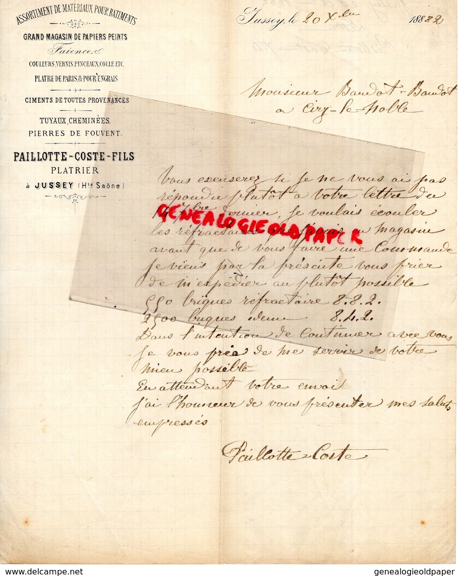 71- JUSSEY - RARE LETTRE MANUSCRITE SIGNEE PAILLOTTE COSTE FILS- MATERIAUX CONSTRUCTION- PLATRIER- 1882 - Petits Métiers