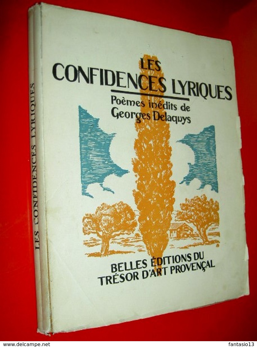 Les Confidences Lyriques  Poèmes Inédits De Georges Delaquys 1945 Illustré Léo Lelée A. Chabaud  Seyssaud Bergier Etc - Autographed