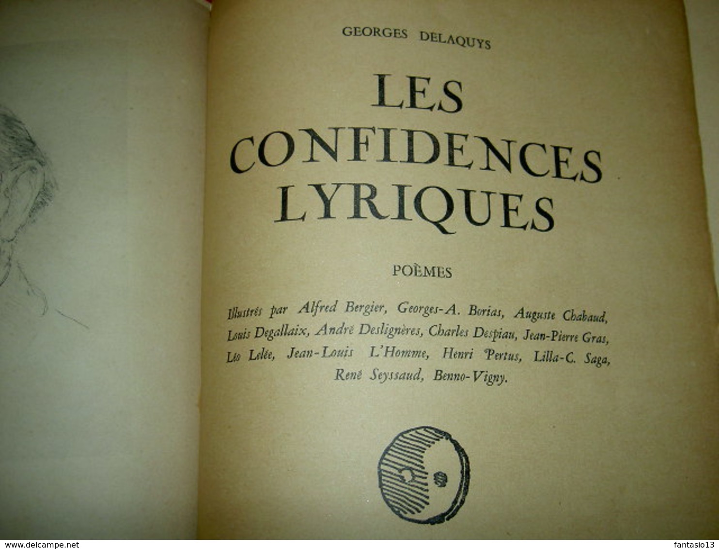 Les Confidences Lyriques  Poèmes Inédits De Georges Delaquys 1945 Illustré Léo Lelée A. Chabaud  Seyssaud Bergier Etc - Autographed