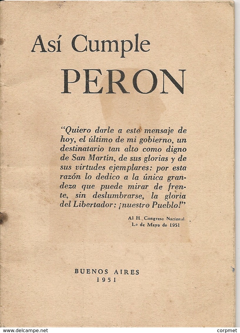 Asi Cumple PERON - 1951 LIBRO 28 PÁGINAS CON ÚLTIMO MENSAJE AL CONGRESO - Reseña De Los 5 Años De Gobierno - Documentos Históricos