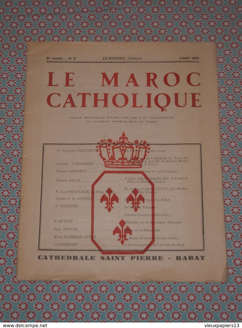 Le Maroc Catholique N°8 Aout 1941 - P.P Franciscains Rabat - Le Comte De Paris, Michel & Jacques De France, Weygand &c. - 1900 - 1949
