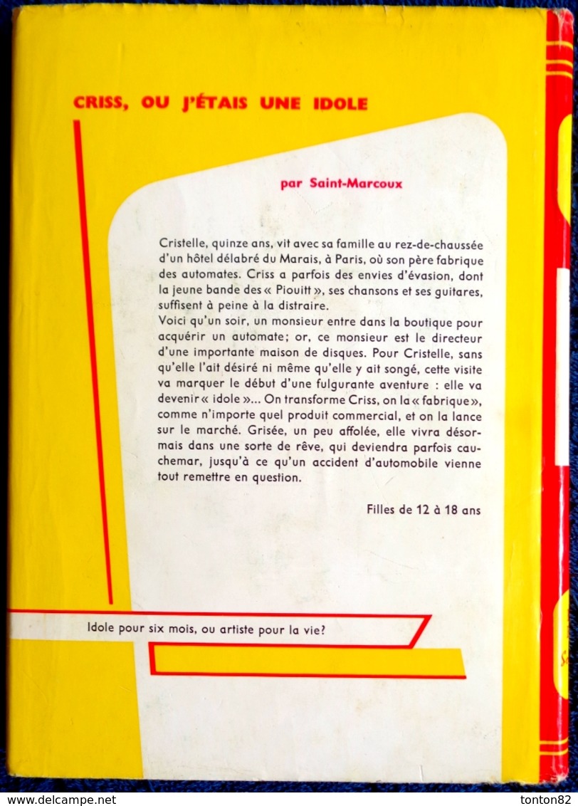 Saint-Marcoux - CRISS, Ou J'étais Une Idole - Bibliothèque Rouge Et Or N° 656 - ( 1964 ) . - Bibliotheque Rouge Et Or
