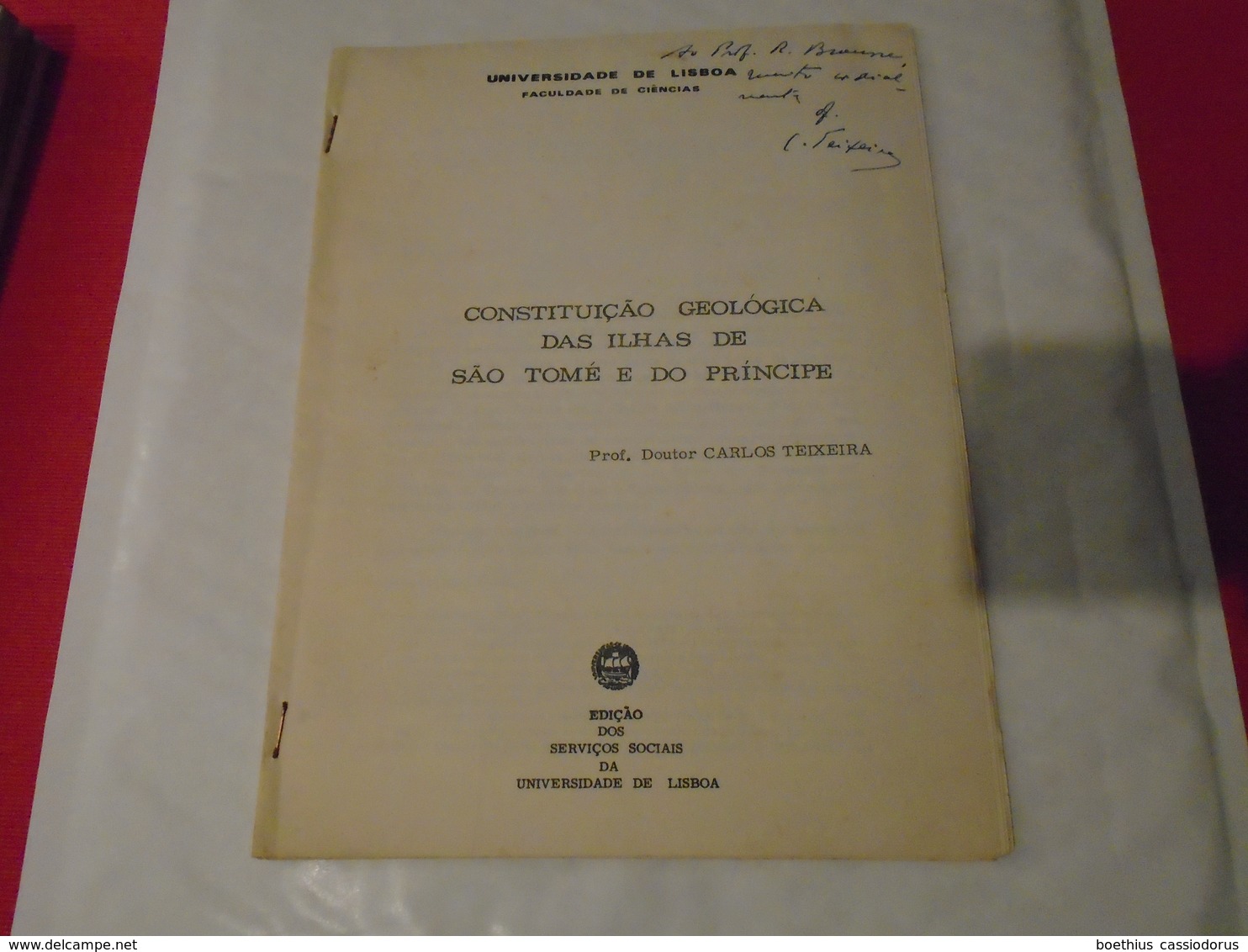 CONSTITUICAO GEOLOGICA DAS ILHAS  DE SAO TOME E DO PRINCIPES  Envoi Du Doutor CARLOS TEIXEIRA à Un Grand Volcanologue Fr - Ontwikkeling