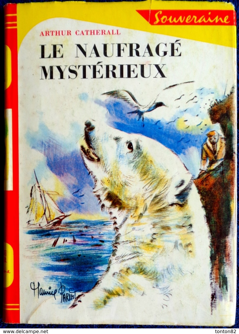 Arthur Catherall - Le Naufragé Mystérieux - Rouge Et Or Souveraine N° 675 - ( 1966 ) . - Bibliothèque Rouge Et Or