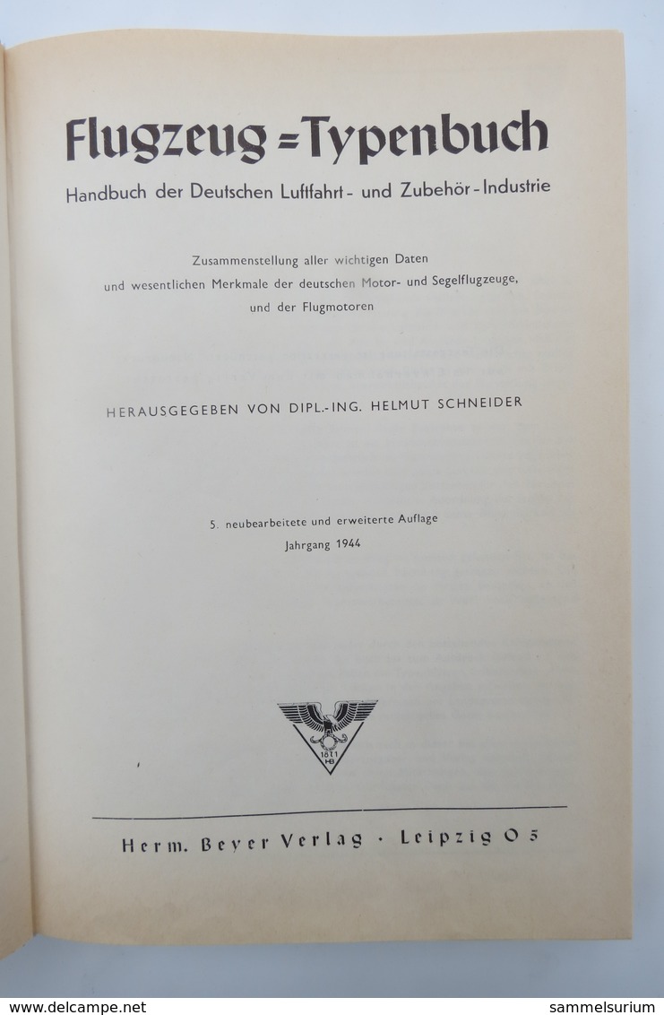 Helmut Schneider "Flugzeug-Typenbuch" Handbuch Der Deutschen Luftfahrt- Und Zubehör-Industrie - Policía & Militar