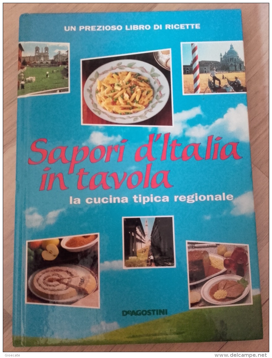 SAPORI D&rsquo;ITALIA IN TAVOLA - LA CUCINA TIPICA REGIONALE - DEAGOSTINI - 1995 - Ottime Condizioni - Huis En Keuken