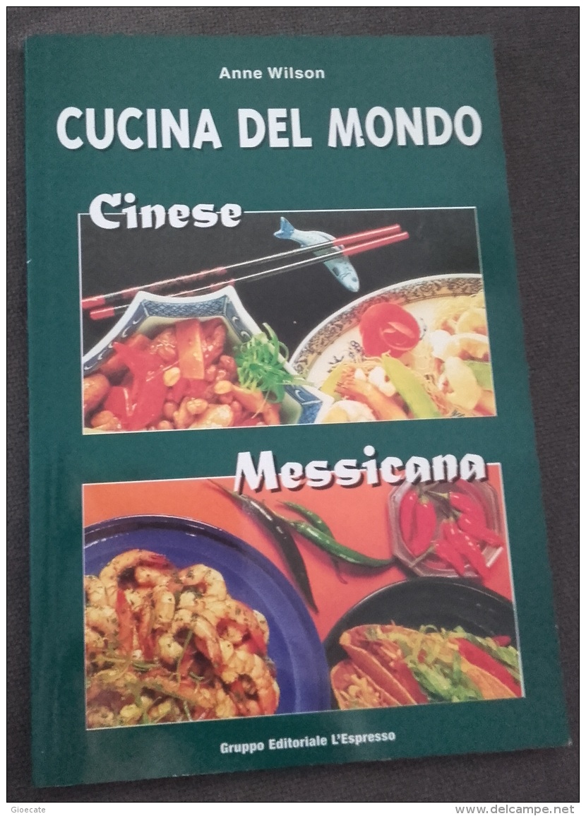 CUCINA DEL MONDO - CINESE - MESSICANA - WILSON - L'ESPRESSO - Ottime Condizioni - Casa Y Cocina