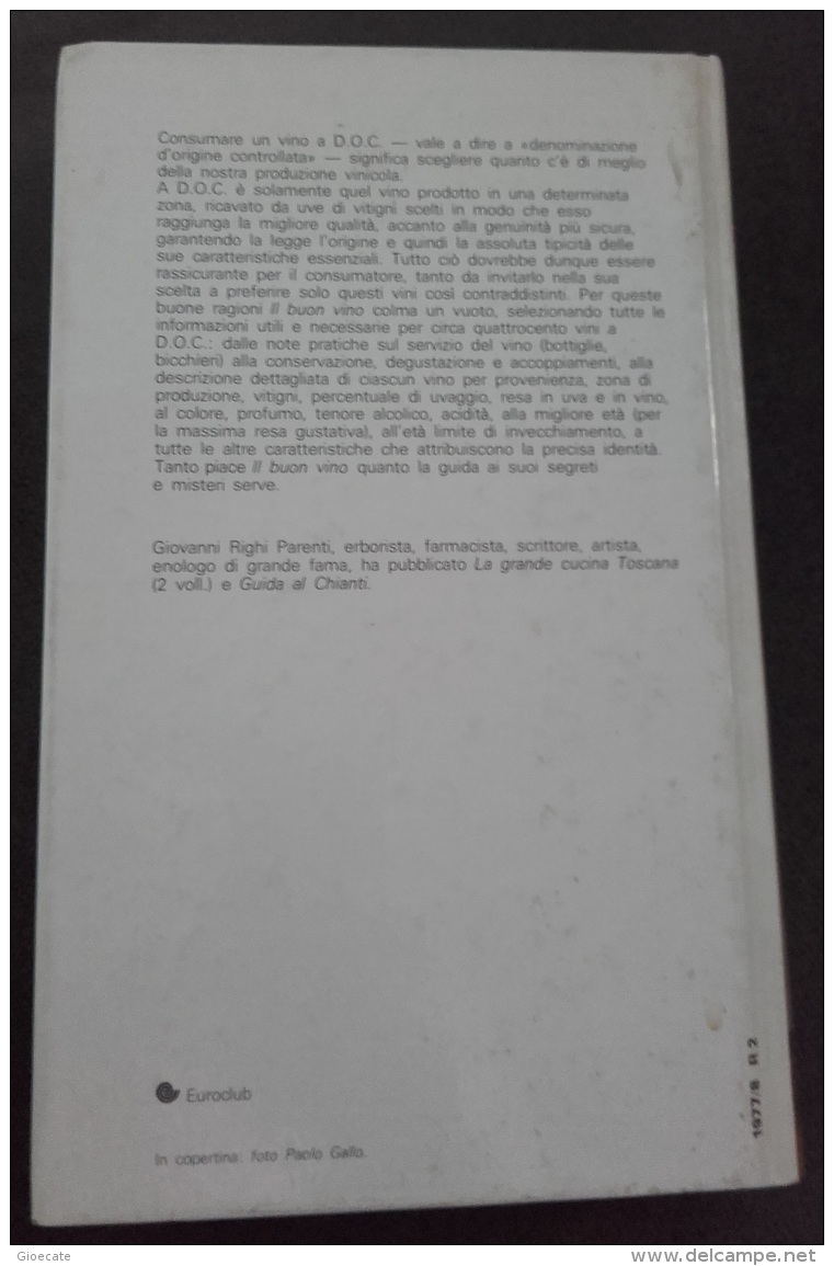 Il Buon Vino - Guida Ai Piaceri E Segreti Dei Vini DOC - Giovanni Righi Parenti  - Ottime Condizioni - Casa E Cucina