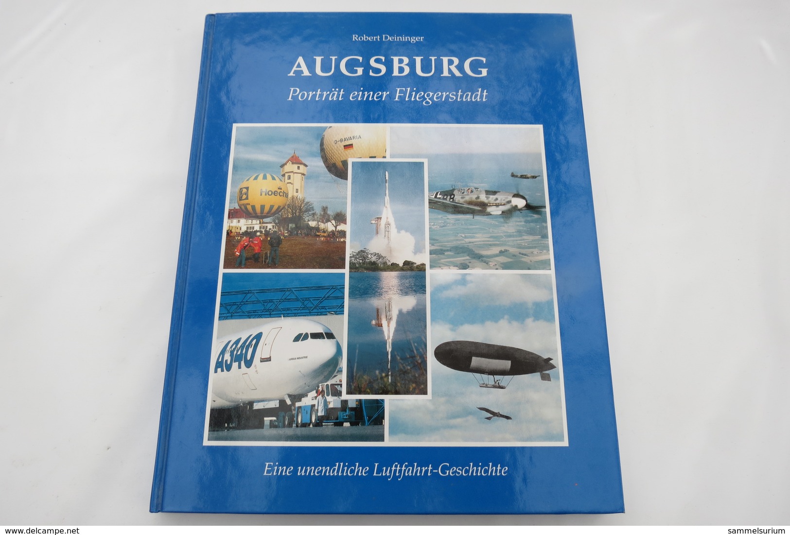 Robert Deininger "Augsburg Portrait Einer Fliegerstadt", Eine Unendliche Luftfahrt-Geschichte - Transport