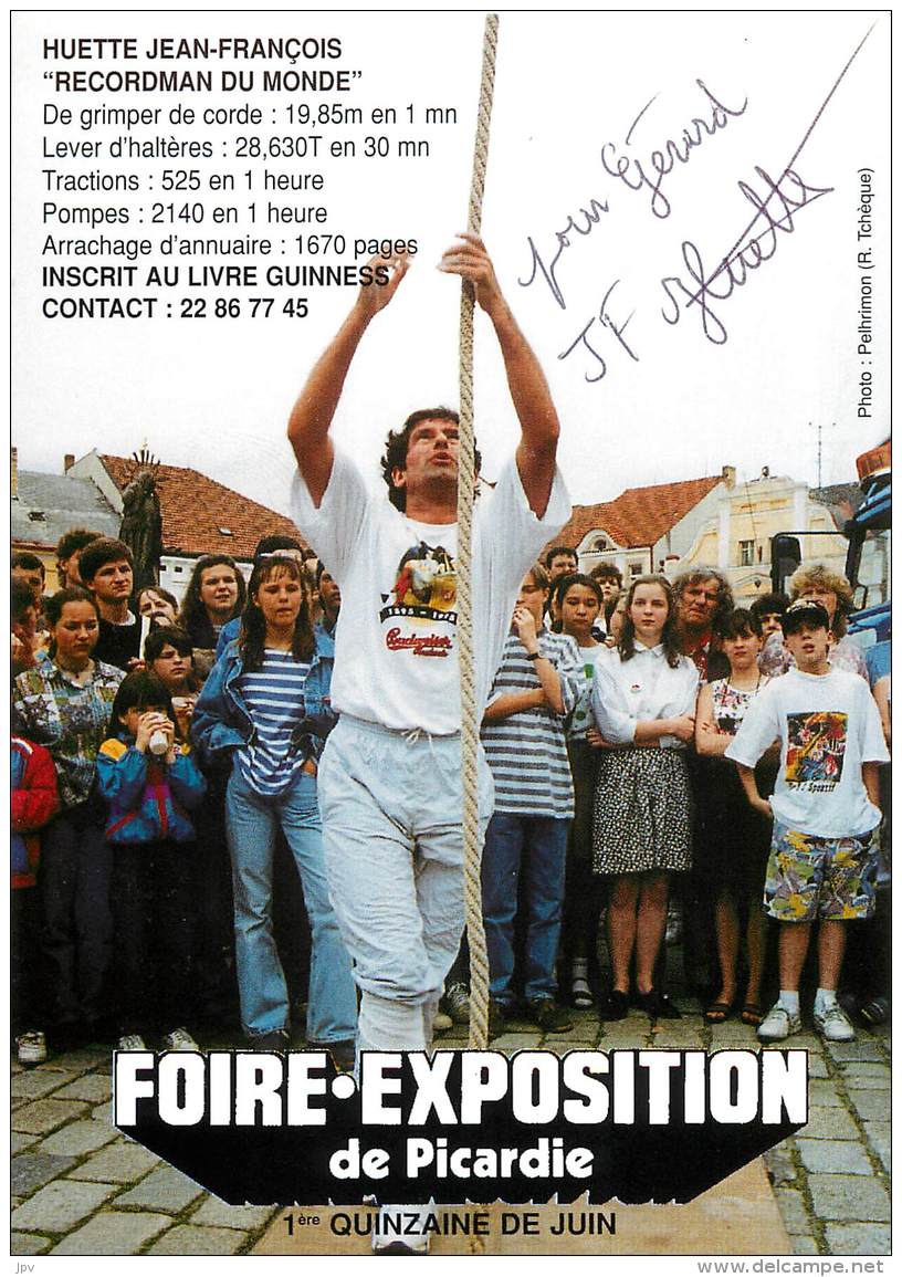 VERITABLE AUTOGRAPHE SUR PHOTO - SPORT : JEAN FRANCOIS HUETTE - GRIMPER DE CORDE - FOIRE EXPO DE PICARDIE - Autres & Non Classés