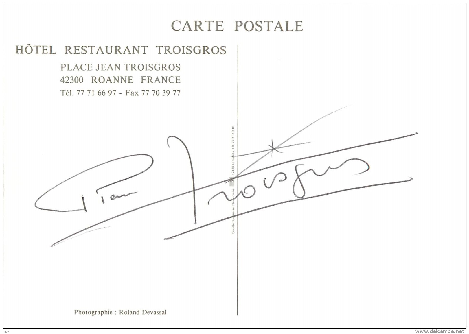 VERITABLE AUTOGRAPHE SUR CARTE PROMOTIONNELLE - HOTEL RESTAURANT DE ROANNE - PIERRE TROISGROS - Autres & Non Classés