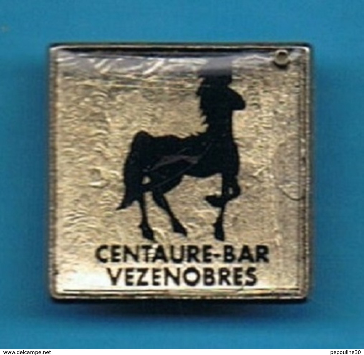 PIN'S //  ** BAR / LE CENTAURE ** VÉZENOBRES ** GARD CÉVENNES ** - Beverages