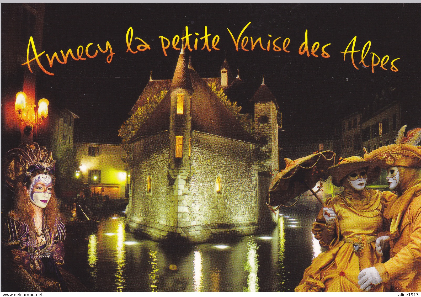 74 ANNECY / LA PETITE VENISE DES ALPES  VUE UNIQUE / COSTUMESS VENITIENS - Annecy