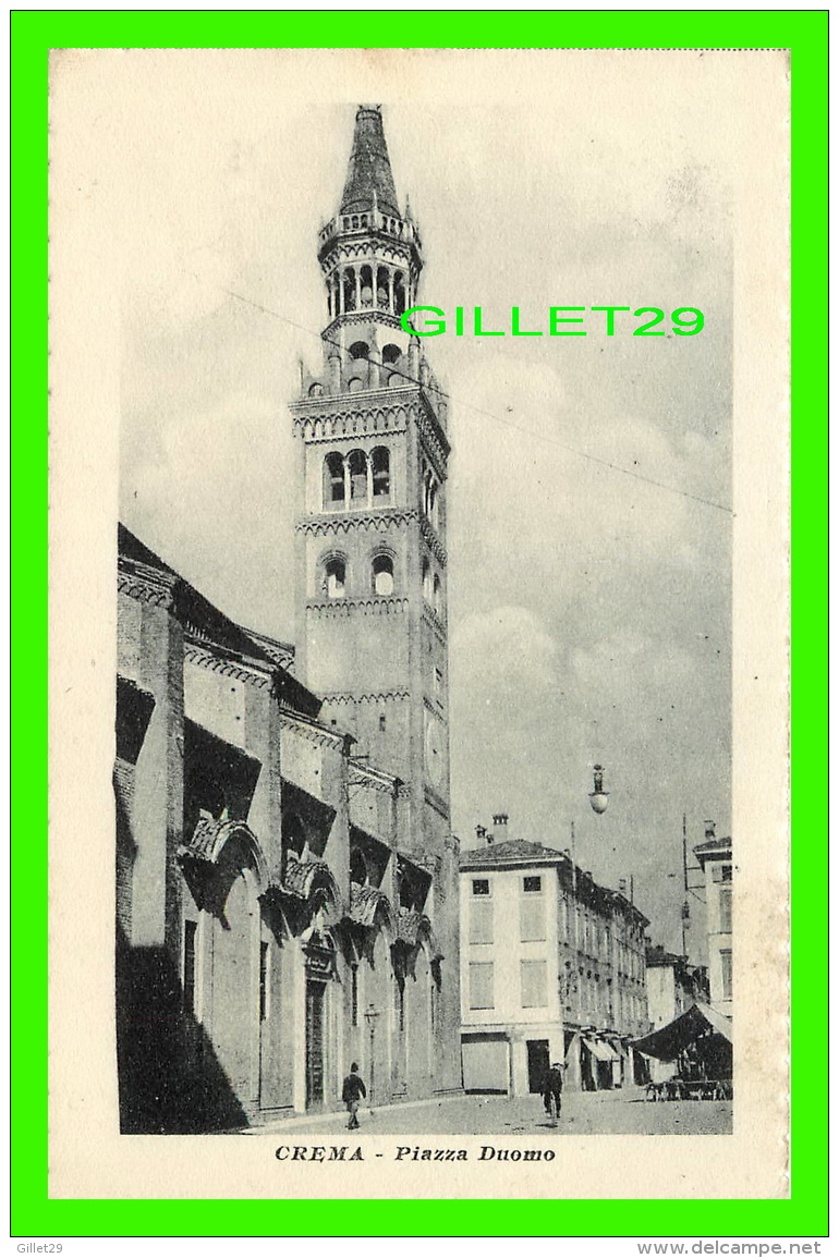 CREMA, ITALIA - PIAZZA DUOMO - ANIMATED -  ED. A CITTADINI - WRITTEN IN 1921 - - Cremona
