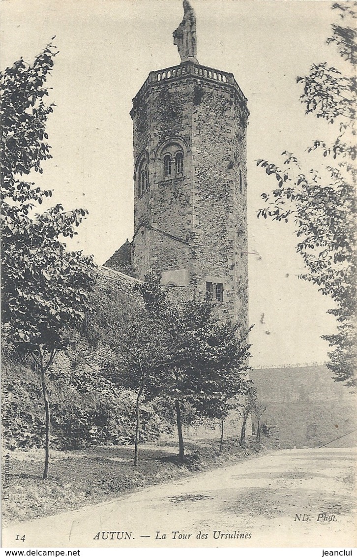 AUTUN .14. LA TOUR DES URSULINES . CARTE NON ECRITE - Autun