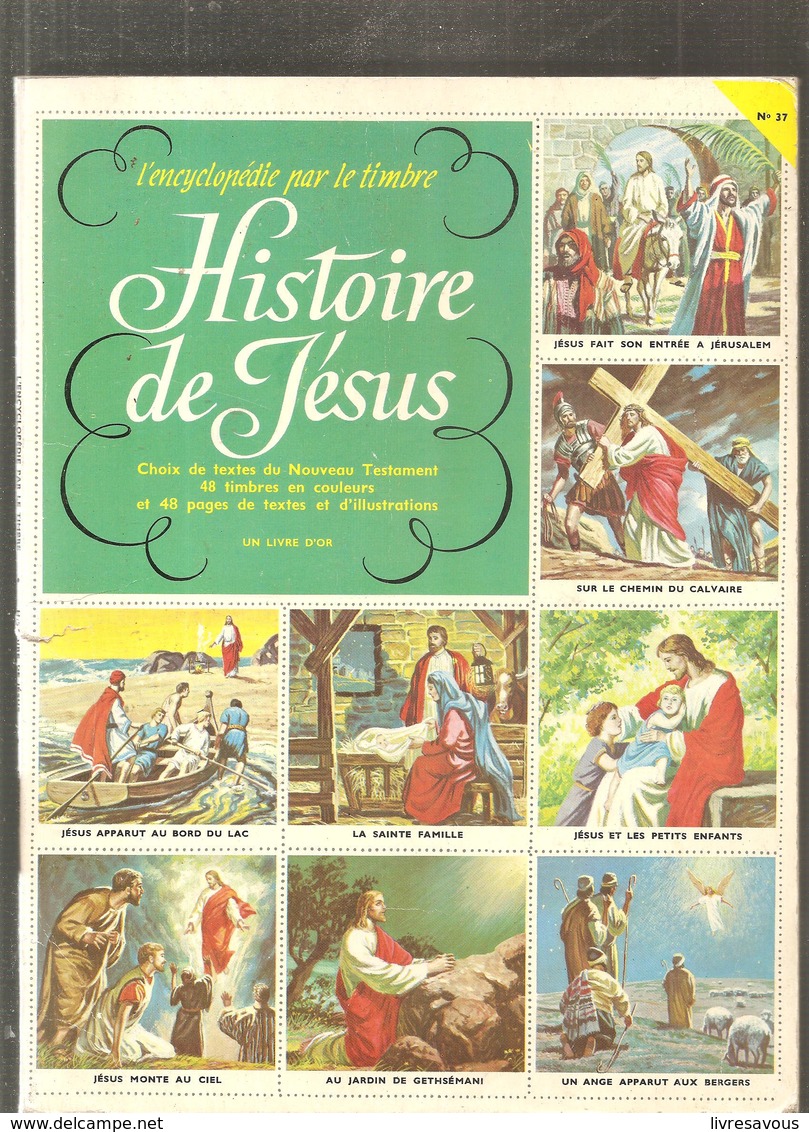 L'encyclopédie Par Le Timbre, Histoire De Jésus N° 37 Un Livre D'or Des Editions COCORICO De 1957 Complet - 6-12 Jahre