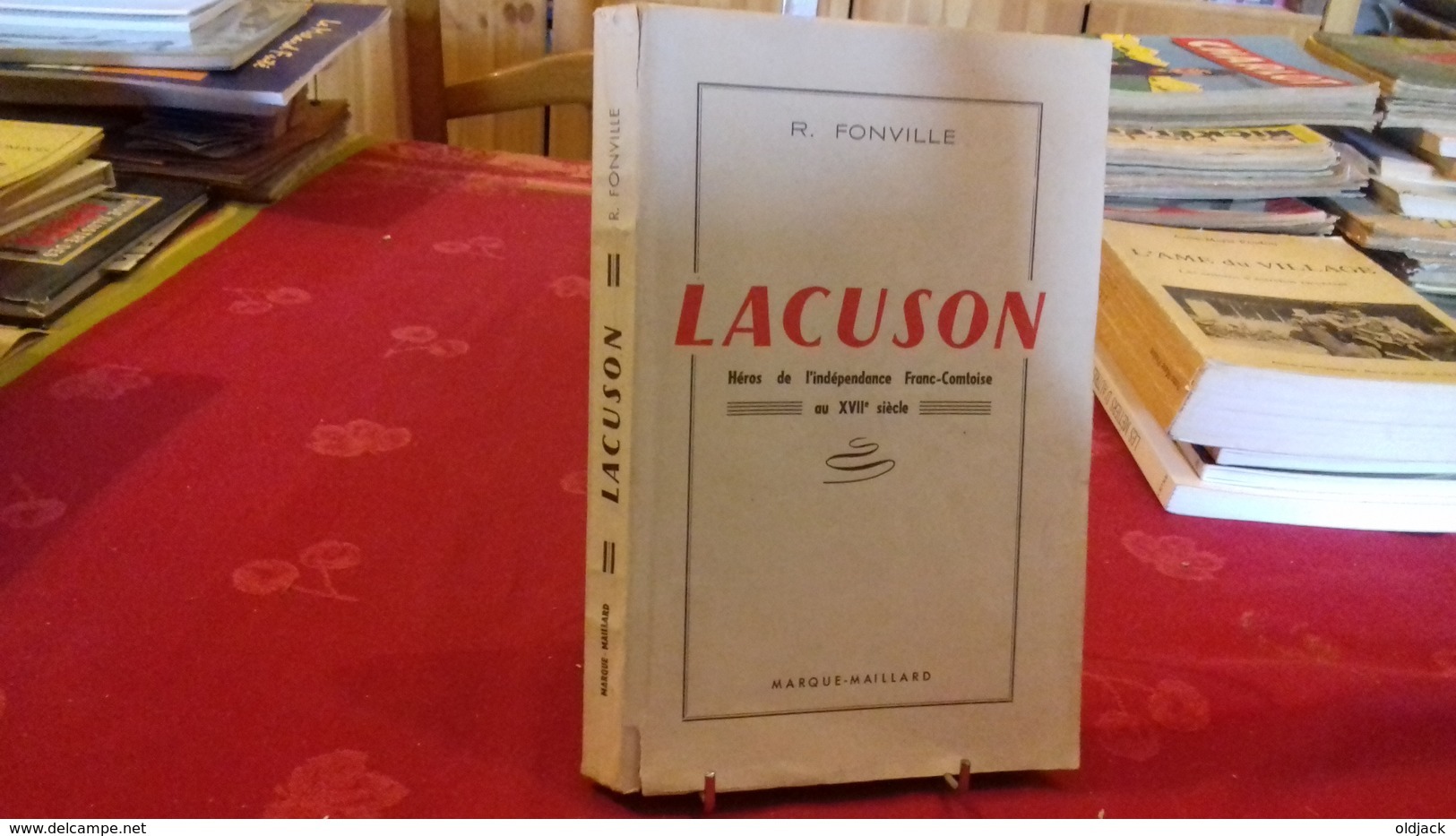 LACUSON.héros De L'indépendance Franc-comtoise Au XVIIe Siècle.R.FONVILLE.1955(146Ray4) - Franche-Comté