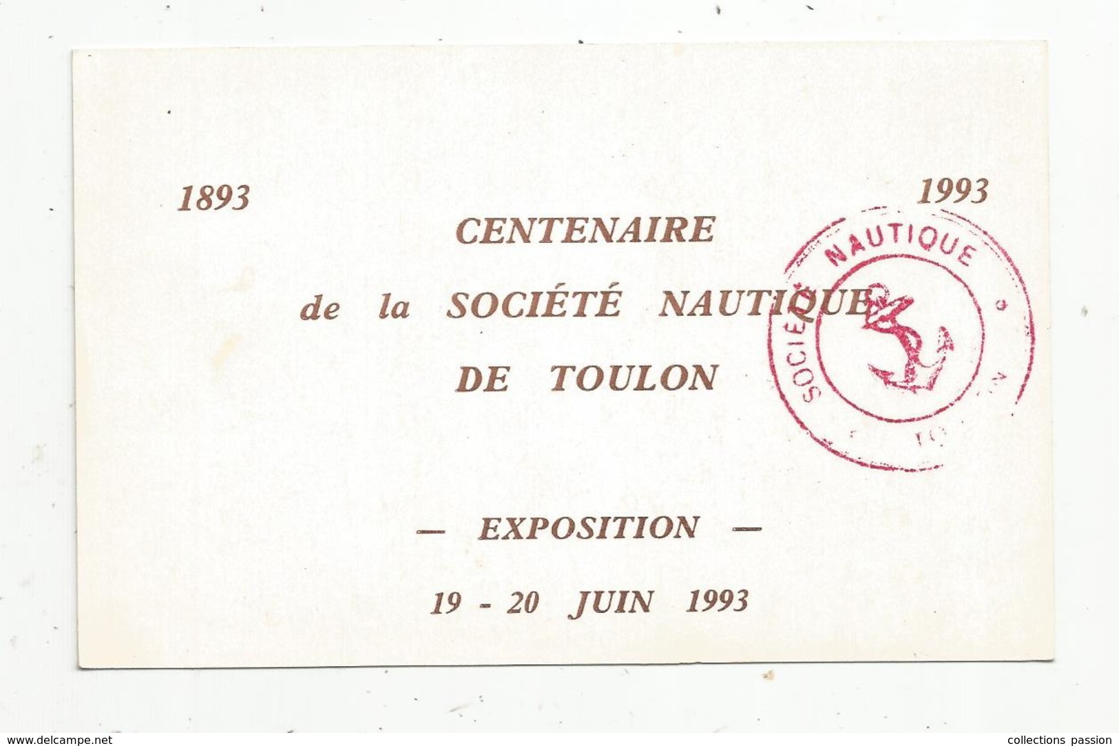 PROGRAMME , Exposition , 1993 , Centenaire De La Société Nautique De TOULON , Verso Cp : Un Coin Du Port, 2 Scans - Programmes