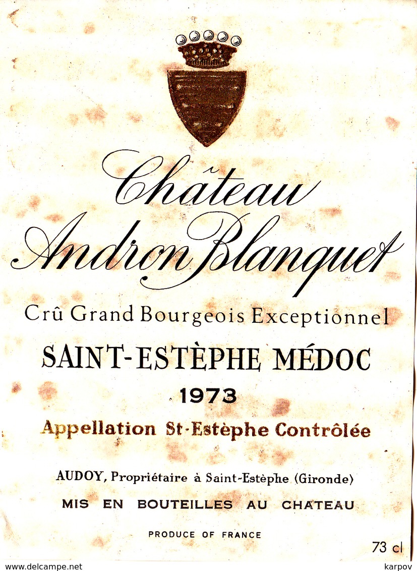 ETIQUETTE DE VIN - CHATEAU ANDRON BLANQUET- SAINT ESTEPHE - 1973 - Bordeaux