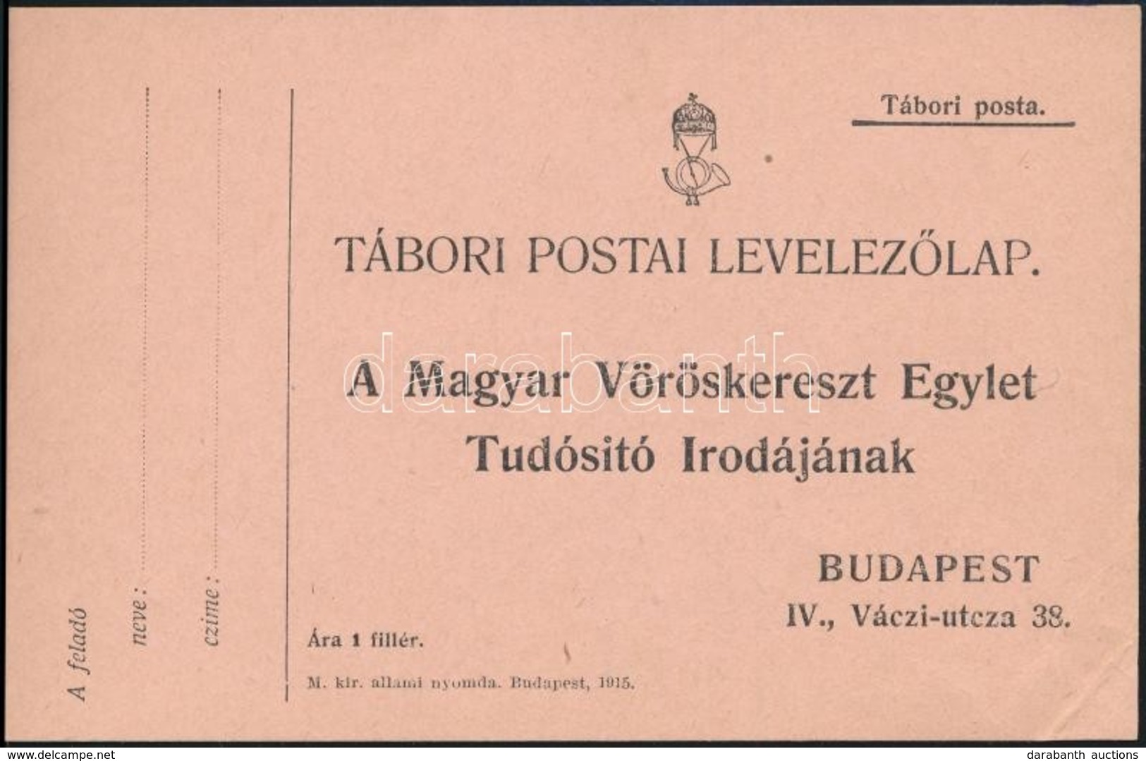 1915 El?nyomott Vöröskeresztes Tábori Posta Levelez?lap, Használatlan  / Preprinted Red Cross Field Postcard, Unused - Altri & Non Classificati