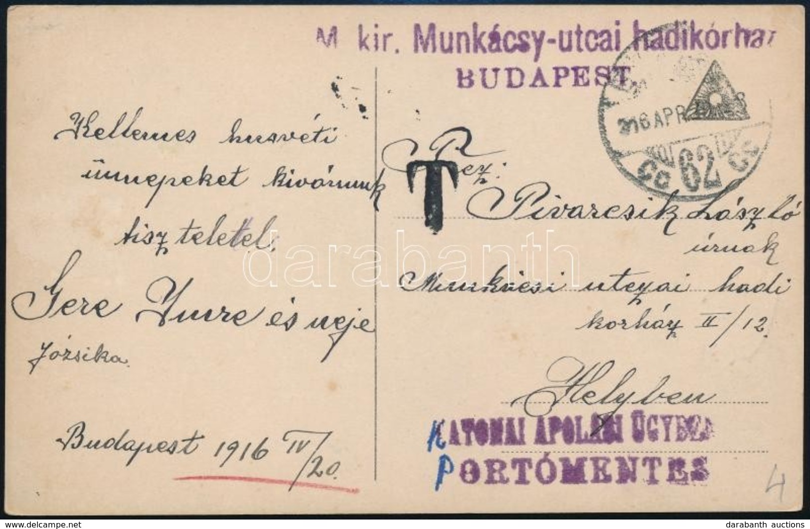 1916 Tábori Posta Képeslap, Tévesen Portózva / Field Postcard 'M.kir. Munkácsy Utcai Hadikórház BUDAPEST' - Altri & Non Classificati
