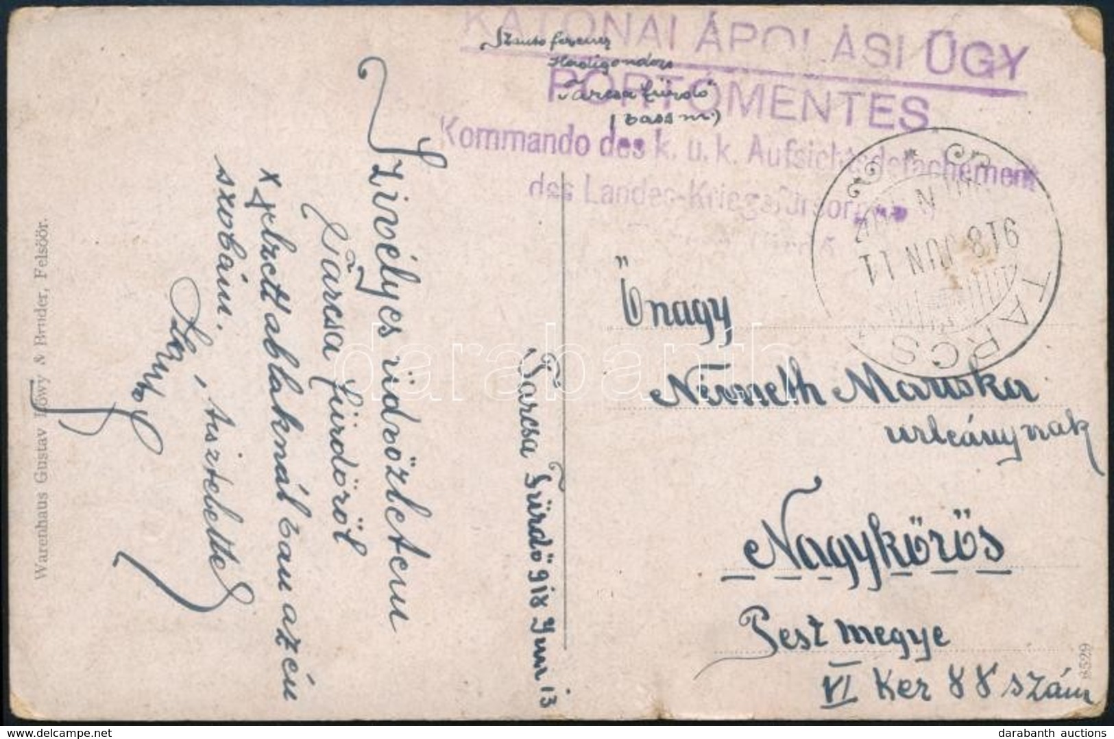 1918 Tábori Posta Képeslap / Field Postcard 'Kommando Des K.u.k. Aufsichtsdetachement Des Landes-Kriegsfürsorge In Tarcs - Altri & Non Classificati