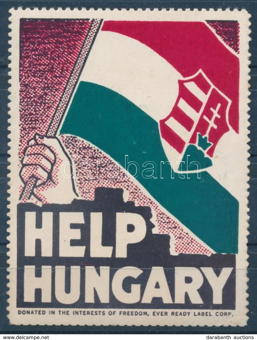 1956 Help Hungary - Segítség Magyarországnak A Forradalom Alatt Kiadott Levélzáró Bélyeg / Poster Stamp - Zonder Classificatie