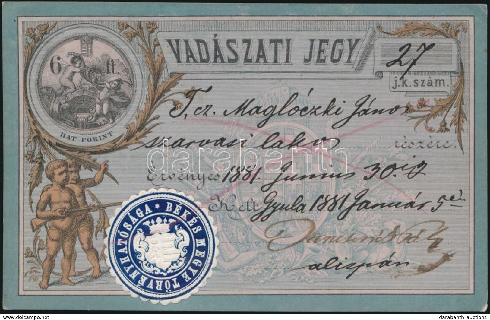 1881 Vadászati Jegy 6Ft értékjeggyel Gyulán Kiállítva. / Hunting Card - Non Classificati