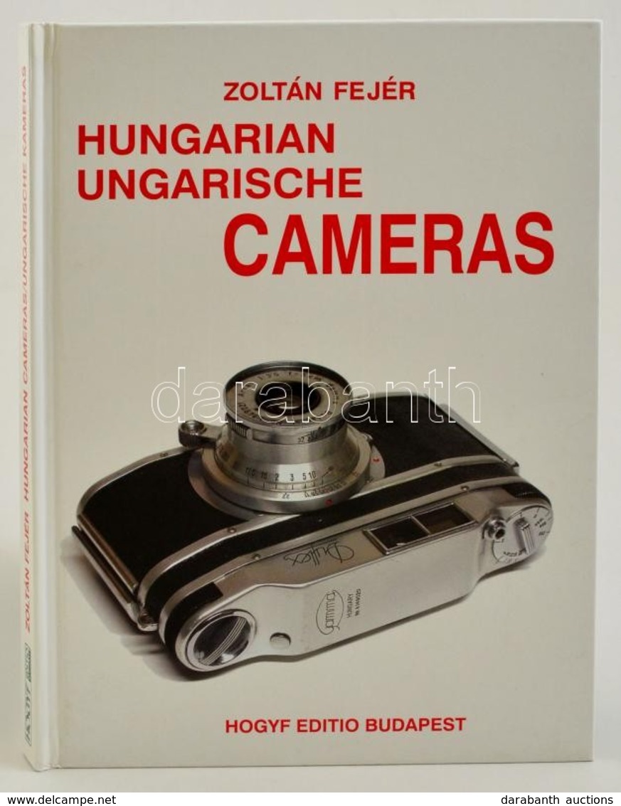 Fejér Zoltán: Hungarian Cameras / Ungarische Kameras. 22 Colour Photos/Farbbilden, 258 Bw Photos/Schwarzweißphotos. Bp., - Altri & Non Classificati