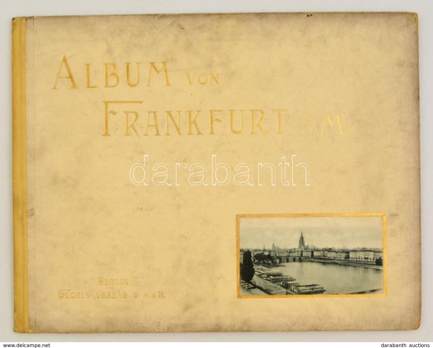 Cca 1905 Album Von Frankfurt A. M.. Berlin. Cca. 1905. Globus Verlag. With 23  Images. 36x28 Cm - Non Classificati