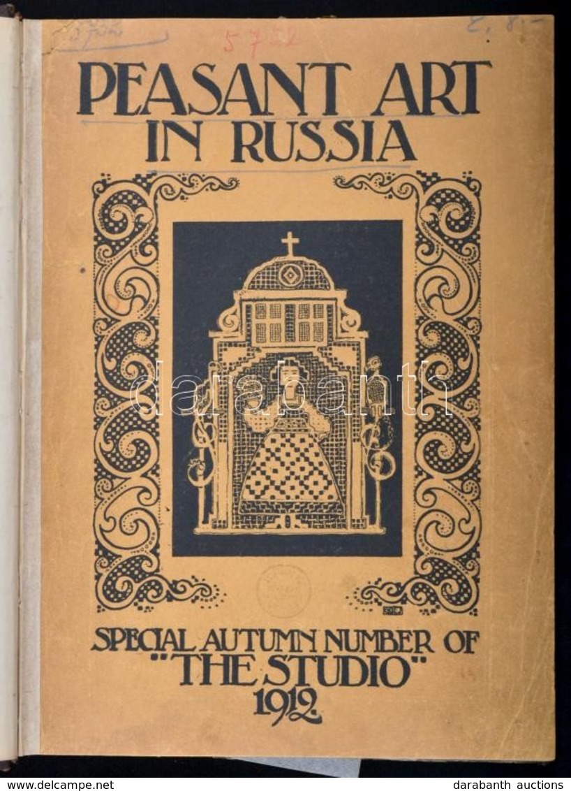 Peasant Art In Russia. Szerk.: Charles Holme. London-Paris-New York, 1912, The Studio. Angol Nyelven, Számos Fotóval, Il - Non Classificati