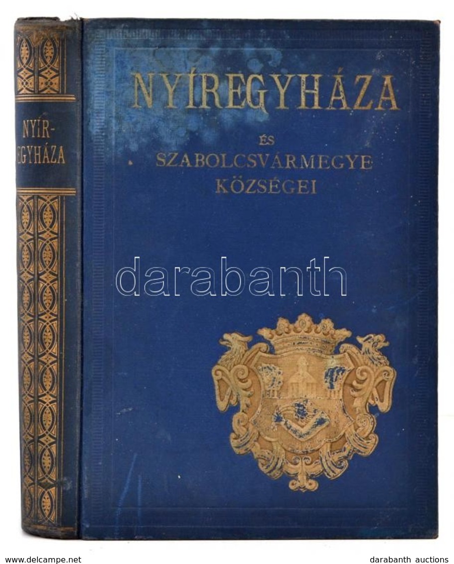 Nyíregyháza és Szabolcsvármegye Községei. Szerk.: Hunek Emil.Magyar Városok és Vármegyék Monografiája VIII. Kötet. Bp.,  - Non Classificati