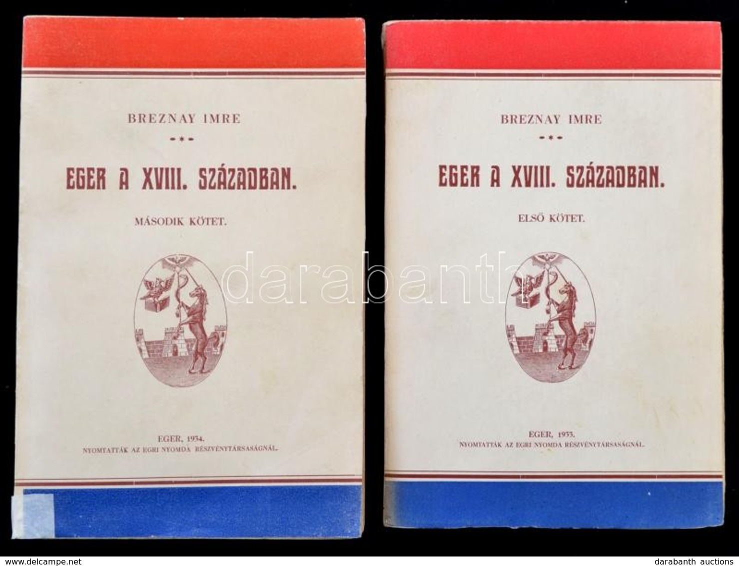 Breznay Imre:  Eger A XVIII. Században I-II. Kötet: Eger, 1933-1934, Egri-Nyomda Rt., 288+336 P. Kiadói Papírkötés, A II - Non Classificati