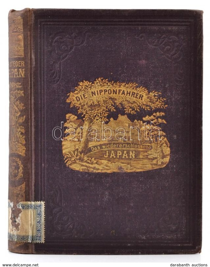 Friedrich Steger-Hermann Wagner: Die Nippon-Fahrer Oder Das Wiedererschlossene Japan. Leipzig, 1861, Otto Spamer. In Sch - Non Classificati