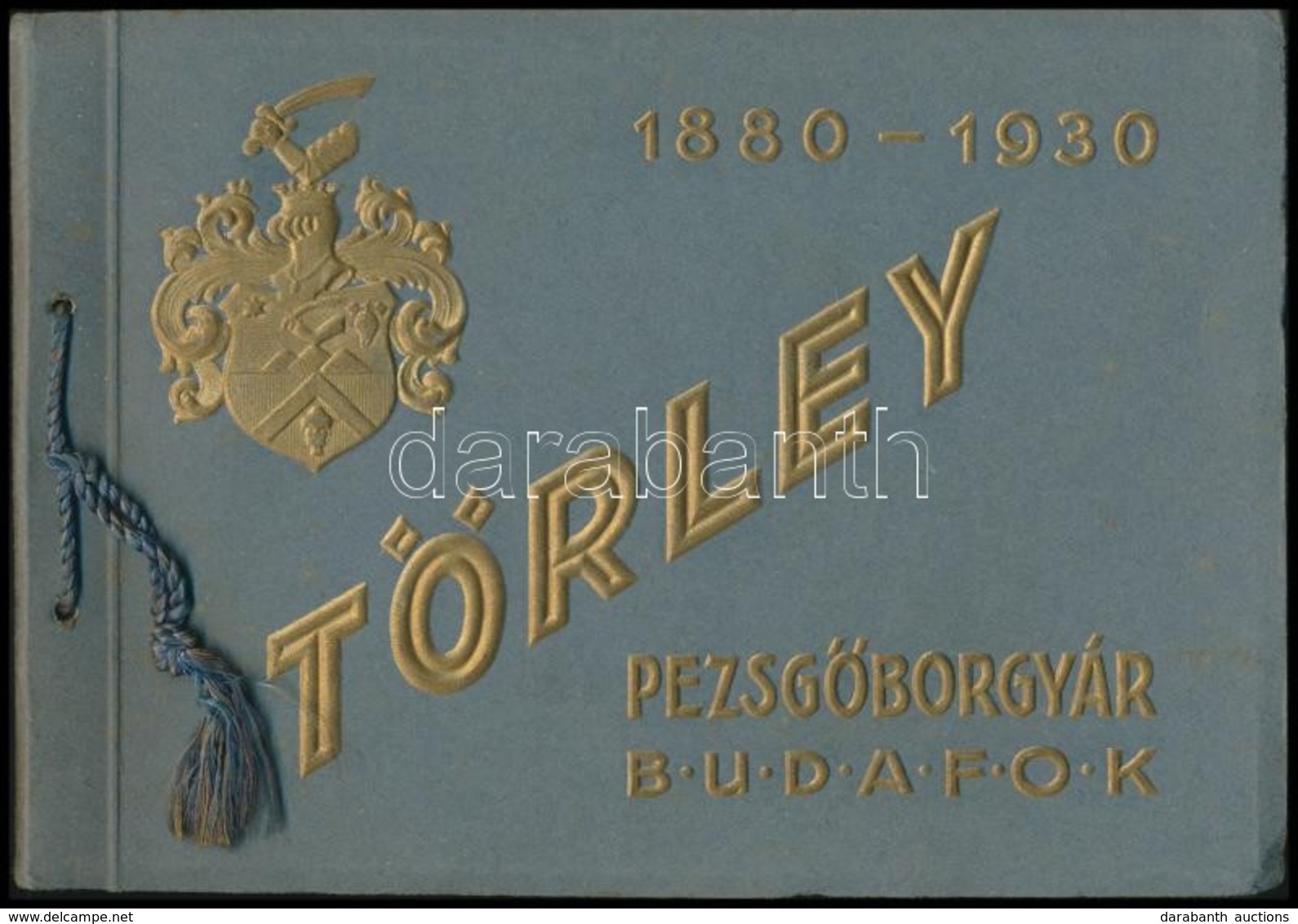 Törley Pezsg?borgyár Budafok 1880-1930. Bp.,(1930), Törley Pezsg?borgyár, (Monostory György-ny.), 32 Sztl. Lev. 51 Fényk - Non Classificati