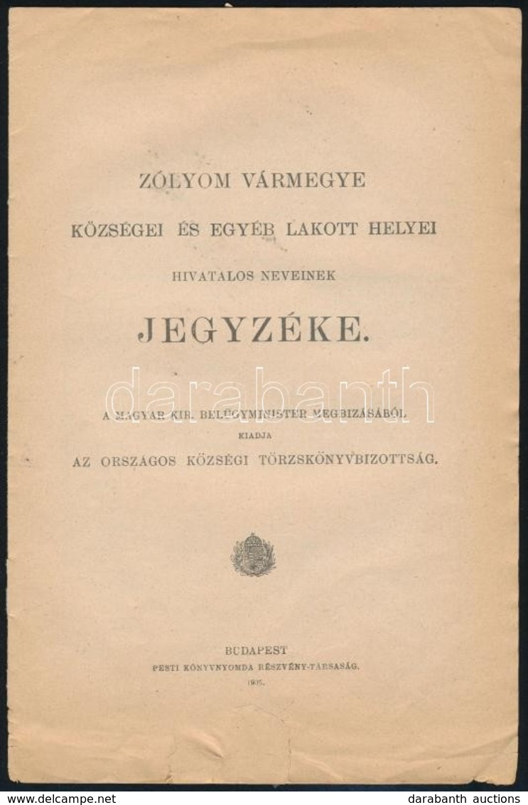 1905 Zólyom Vármegye Községei és Egyéb Lakott Helyei Hivatalos Neveinek Jegyzéke. A Magyar Kir. Belügyminister Megbízásá - Non Classificati