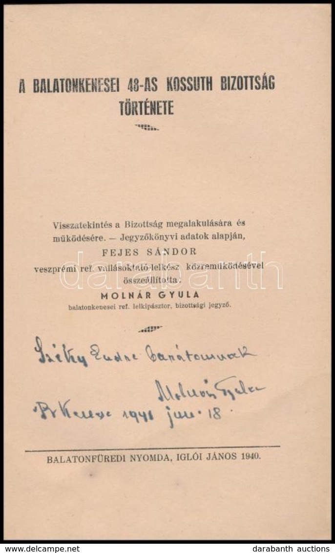 A Balatonkenesei 48-as Kossuth Bizottság Története. Összeállította: Molnár Gyula. Képek Balatonkenese Multjából és Jelen - Non Classificati