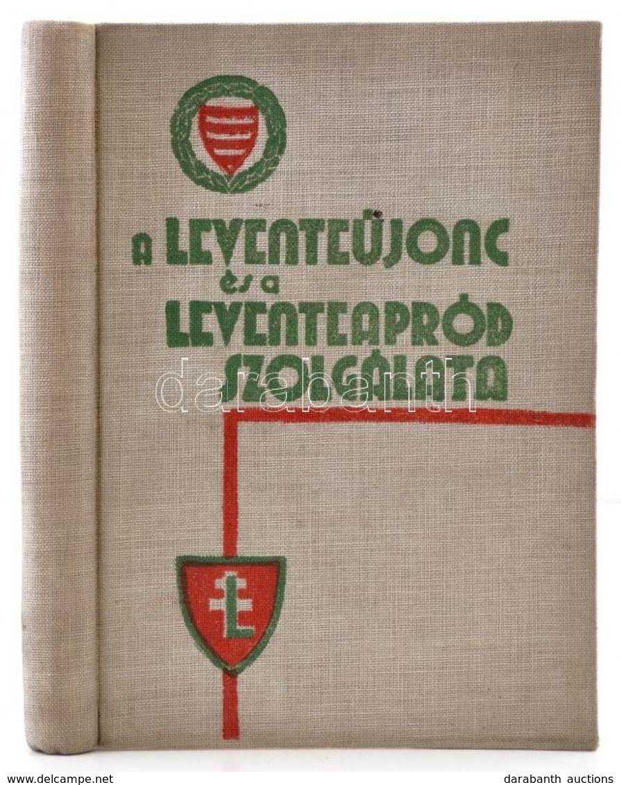 A Levente-újonc és A Levente-apród Szolgálata
Bp., 1942, A Leventék Országos Parancsnoksága Kiadványa 272 P. (235 ábráva - Non Classificati