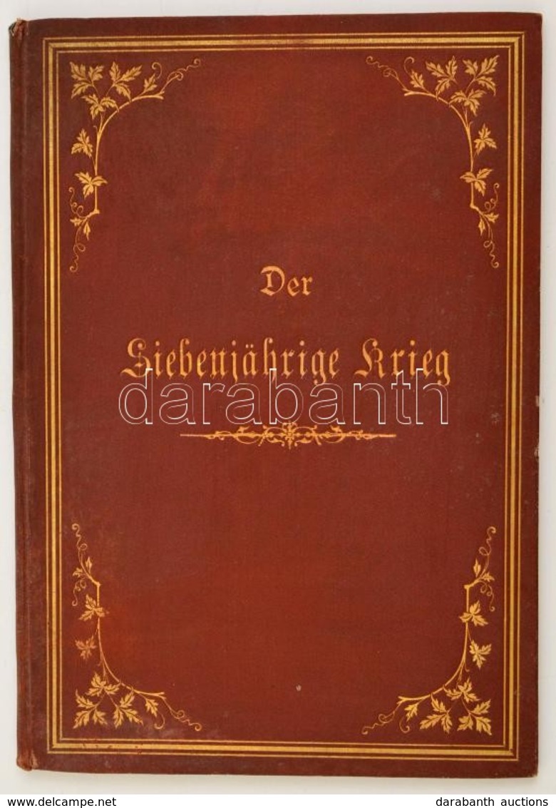 Schmidt, Ferdinand: Der Siebenjährige Krieg.Berlin, 1863, Franz Lobeck. Díszes, Kissé Kopott Vászonkötésben. - Non Classificati