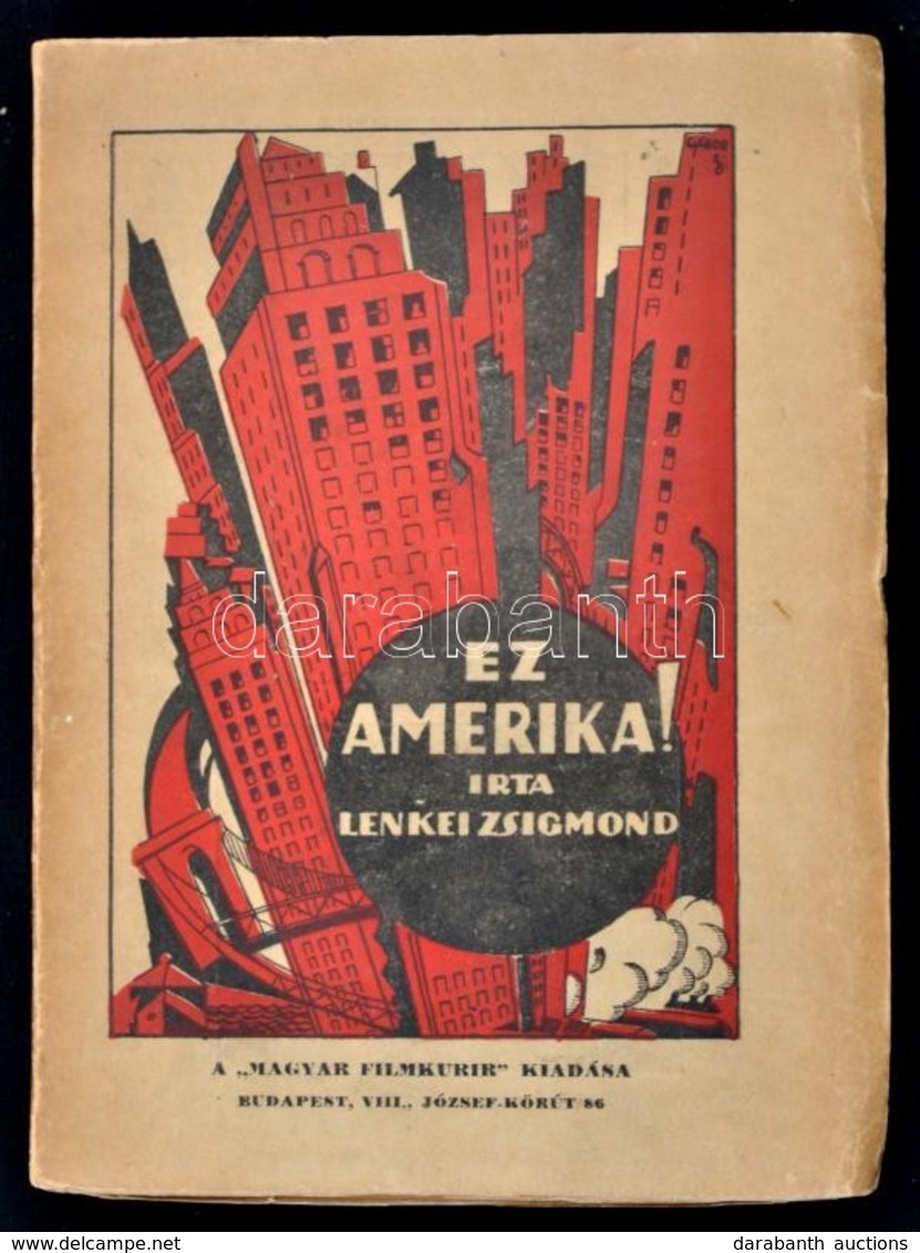Lenkei Zsigmond: Ez Amerika! DEDIKÁLT! Bp., 1929, Magyar Filmkurir. Kiadói Papírkötés, Felvágatlan Példány, Kopottas áll - Ohne Zuordnung