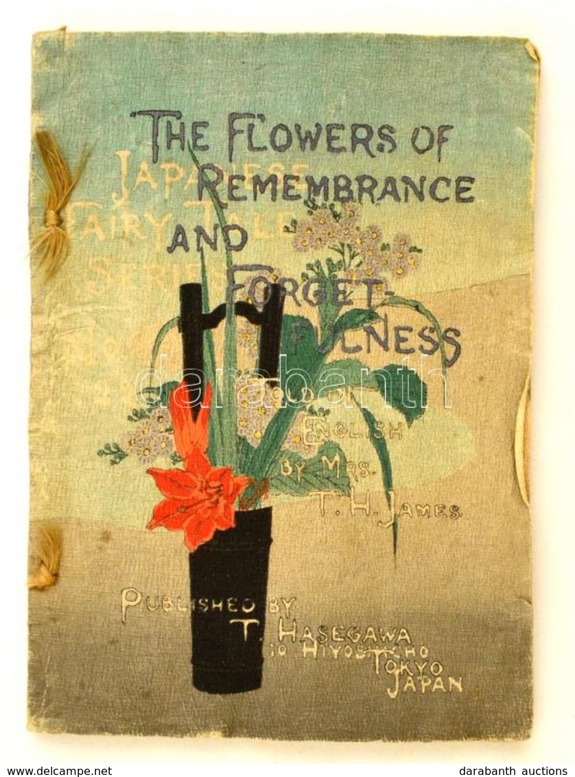 T.H. James: The Flowers Of Remembrance And Forgetfulness. Japanese Fairy Tales Series. Tokyo, é.n., T. Hasegawa, 11 Sztl - Non Classificati