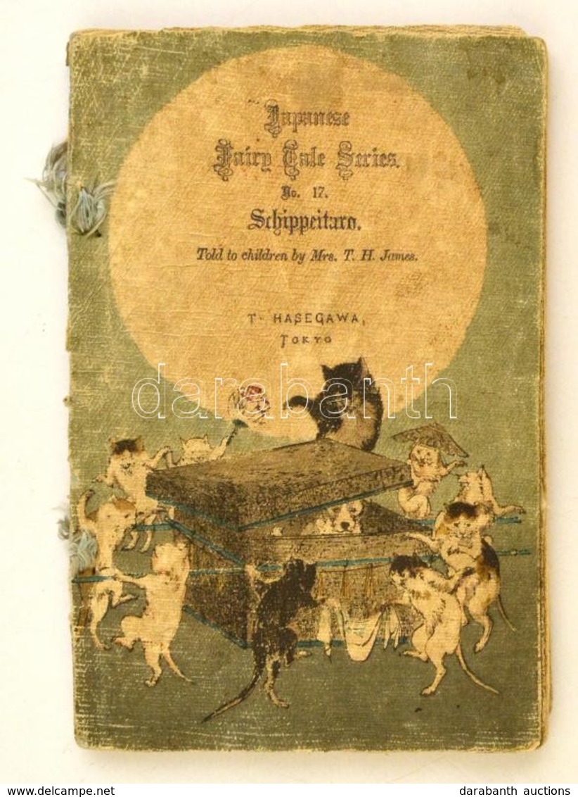 T. H. James: Schippeitaro. Japanese Fairy Tale Series No. 17. Tokyo, é.n., T. Hasegawa, 13 Sztl. Lev. (borítókkal Együtt - Non Classificati