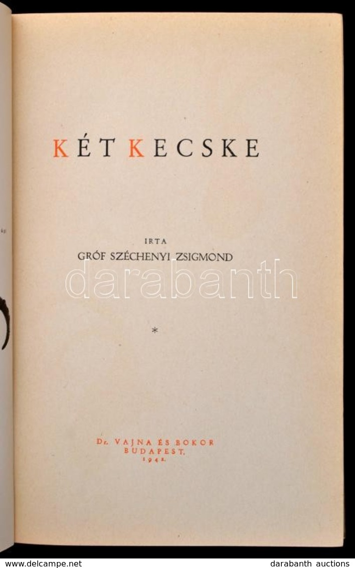 Széchényi Zsigmond: Két Kecske. Bp.,1942, Dr. Vajna György és Bokor, (Athenaeum-ny.), 195 P. Egészoldalas Fekete-fehér F - Non Classificati