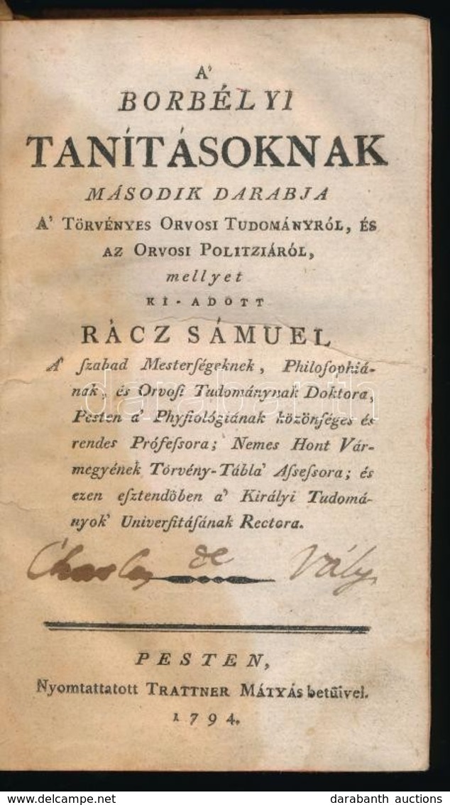 Rácz Sámuel: A' Borbélyi Tanításoknak Második Darabja A Törvényes Orvosi Tudományról, és Az Orvosi Politziáról, Mellyet  - Non Classificati