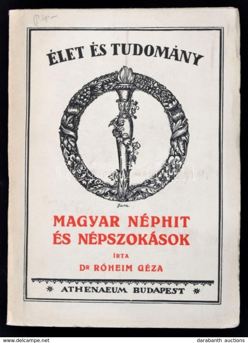 Róheim Géza: Magyar Néphit és Népszokások. Élet és Tudomány. Bp.,(1925), Athenaeum. Kiadói Papírkötés, Jó állapotban. - Unclassified