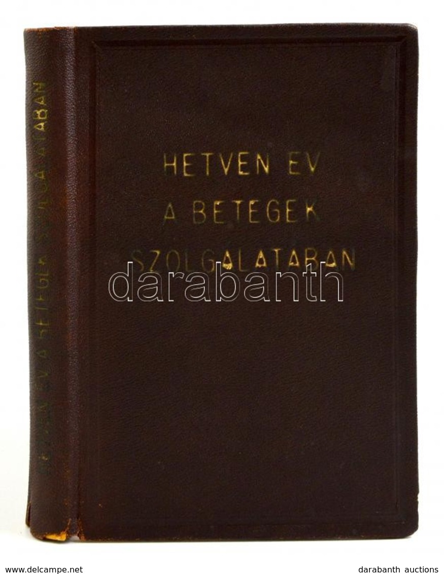 Dr. Stern Salamon (szerk.): Hetven év A Betegek Szolgálatában 1871-1941. Emlékkönyv Az 'Országos Bikur Cholim Betegeket  - Non Classificati