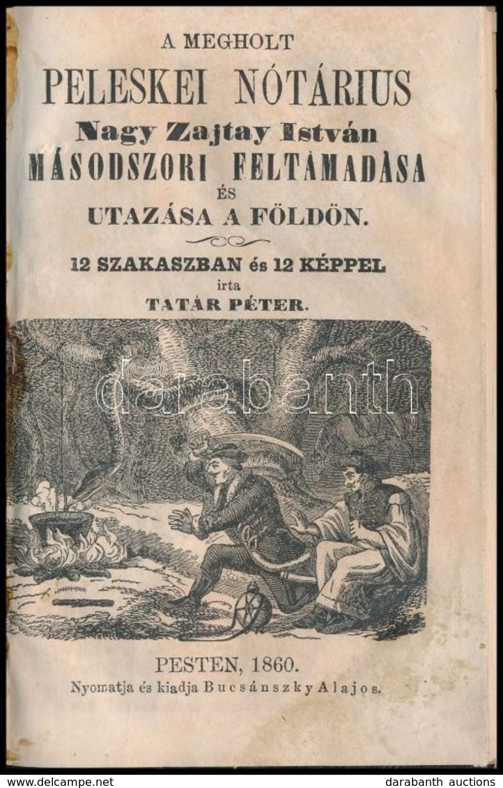 [Medve Imre] Tatár Péter: A Megholt Peleskei Nótárius Nagy Zajtay István Másodszori Feltámadása és Utazása A Földön. 12  - Non Classificati